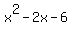 x%5E2-2x-6