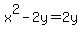 x%5E2-2y=2y