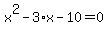 x%5E2-3%2Ax-10=0