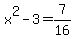 x%5E2-3=7%2F16
