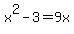 x%5E2-3=9x