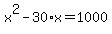 x%5E2-30%2Ax+=+1000