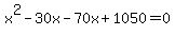 x%5E2-30x-70x%2B1050=0