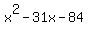 x%5E2-31x-84