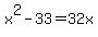 x%5E2-33=32x