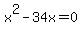 x%5E2-34x=0