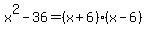 x%5E2-36+=++%28x%2B6%29%28x-6%29