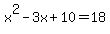 x%5E2-3x%2B10=18