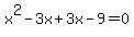 x%5E2-3x%2B3x-9=0