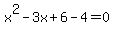 x%5E2-3x%2B6-4=0