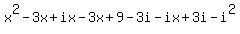 x%5E2-3x%2Bix-3x%2B9-3i-ix%2B3i-i%5E2