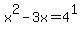x%5E2-3x+=+4%5E1