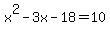 x%5E2-3x-18=10