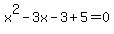 x%5E2-3x-3%2B5=0