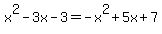 x%5E2-3x-3=-x%5E2%2B5x%2B7
