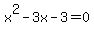 x%5E2-3x-3+=+0