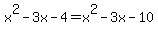 x%5E2-3x-4=x%5E2-3x-10