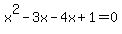 x%5E2-3x-4x%2B1=0