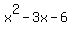 x%5E2-3x-6