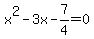 x%5E2-3x-7%2F4=0