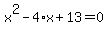 x%5E2-4%2Ax%2B13=0