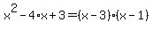 x%5E2-4%2Ax%2B3=%28x-3%29%28x-1%29