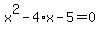 x%5E2-4%2Ax-5=0