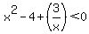 x%5E2-4%2B%283%2Fx%29%3C0