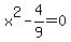 x%5E2-4%2F9=0