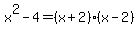 x%5E2-4=%28x%2B2%29%28x-2%29