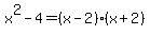x%5E2-4=%28x-2%29%28x%2B2%29