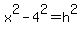 x%5E2-4%5E2=h%5E2