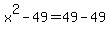 x%5E2-49=49-49