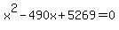 x%5E2-490x%2B5269=0