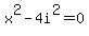 x%5E2-4i%5E2=0