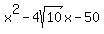 x%5E2-4sqrt%2810%29x-50