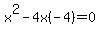 x%5E2-4x%28-4%29=+0