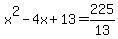 x%5E2-4x%2B13=225%2F13