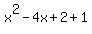 x%5E2-4x%2B2%2B1