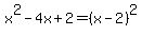 x%5E2-4x%2B2=%28x-2%29%5E2