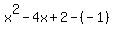 x%5E2-4x%2B2-%28-1%29