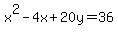 x%5E2-4x%2B20y=36