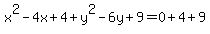 x%5E2-4x%2B4%2By%5E2-6y%2B9=0%2B4%2B9