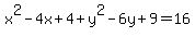 x%5E2-4x%2B4%2By%5E2-6y%2B9=16