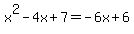 x%5E2-4x%2B7=-6x%2B6