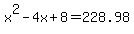 x%5E2-4x%2B8=228.98
