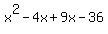 x%5E2-4x%2B9x-36