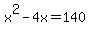 x%5E2-4x=140