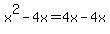 x%5E2-4x=4x-4x
