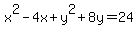 x%5E2-4x+%2B+y%5E2%2B8y+=+24